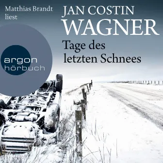 Tage des letzten Schnees (Gekürzte Fassung) by Jan Costin Wagner