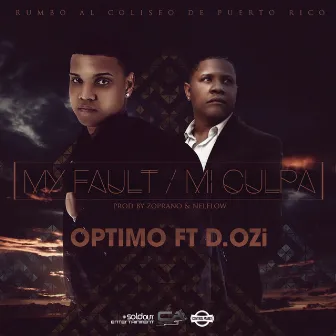 Mi Culpa (feat. D Ozi) by Optimo