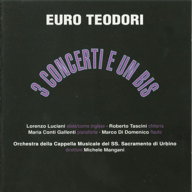 Euro Teodori: 3 concerti e un bis