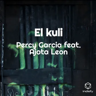 El kuli by Percy Garcia