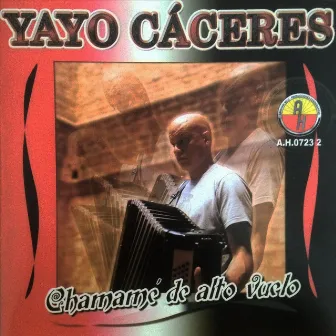 Chamamé de Alto Vuelo by Yayo Cáceres