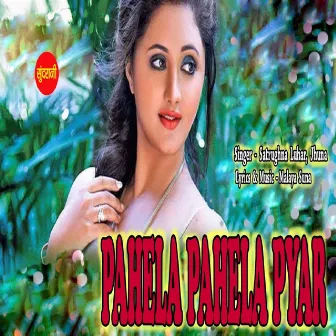 Pahela Pahela Pyar by 