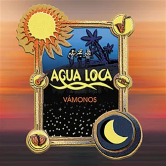 Vamonos by Agua Loca