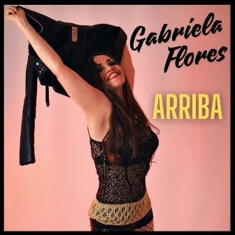 Arriba by Gabriela Flores