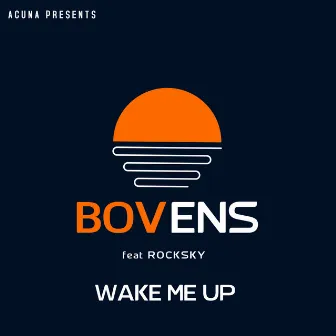 Wake Me up by BOVENS