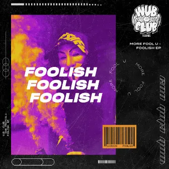 Foolish by More Fool U