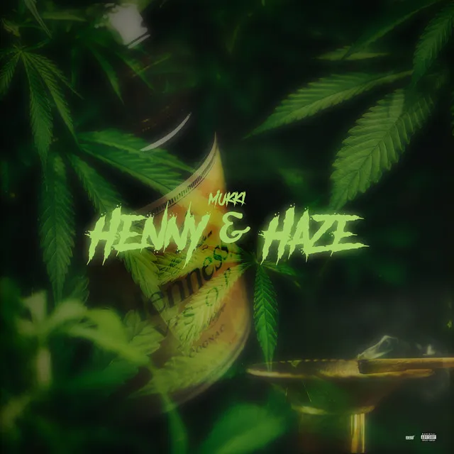 Henny & haze