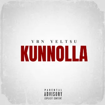 Kunnolla by YBN YELT$U