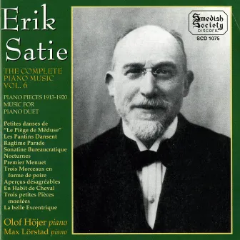 Satie: Complete Piano Music, Vol. 6 by Olof Höjer