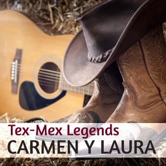 Tex-Mex Legends by Carmen Y Laura