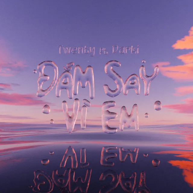 Đắm Say Vì Em (feat. Darki)