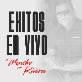 Éxitos en Vivo (En Vivo) by Moncho Rivera