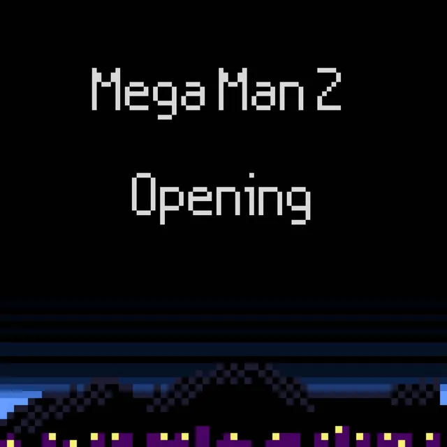 Mega Man 2 Opening