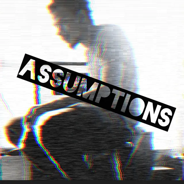 Assumptions