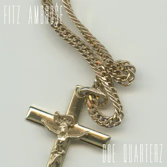 Doe Quarterz by Fitz Ambro$e