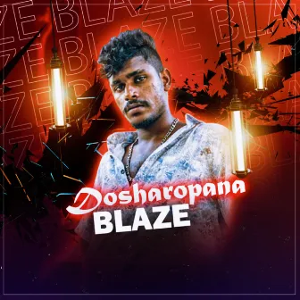 Dosharopana by BLAZE