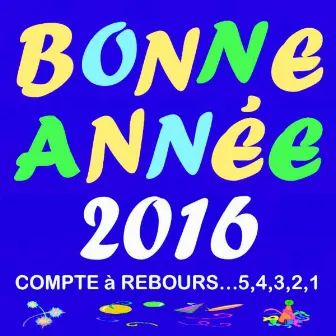 Bonne Année 2016 compte à rebours by Bonne Année