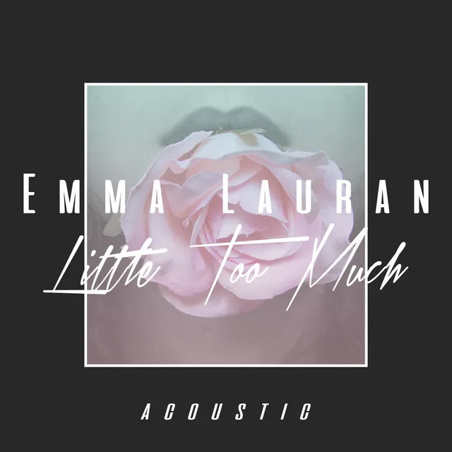 Little Too Much - Acoustic