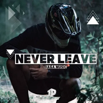 Never Leave by DAGA Music