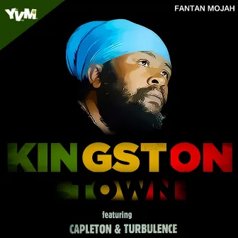 Kingston Town (feat. Capleton & Turbulence) - Single by Fantan Mojah