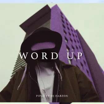 Word Up by Pipaz