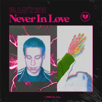 Never in Love by AlexZone