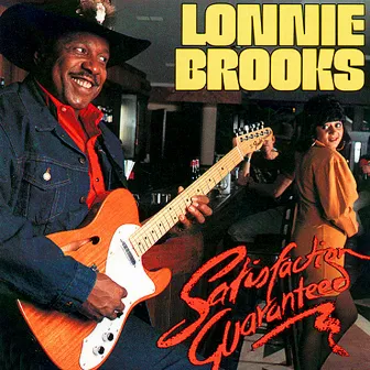 Satisfaction Guaranteed by Lonnie Brooks