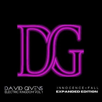 Electric Kingdom Volume I: Innocence +Fall (Expanded Edition) by David Givens