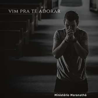 Vim pra Te Adorar by Leo Barros