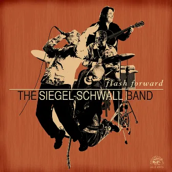 Flash Forward by The Siegel-Schwall Band