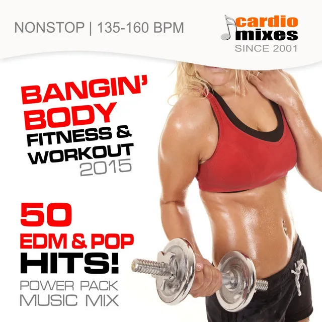 Bangin' body Fitness & Workout 2015! 50 Edm & Pop Hits! (Power Pack Music Mix, Nonstop)