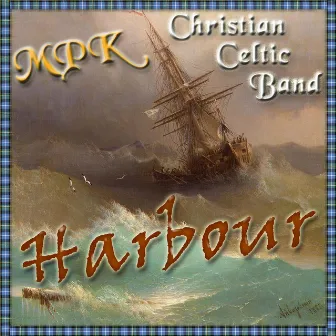 Harbour by MPK Christian Celtic Band