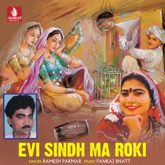 Evi Sindh Ma Roki - Single by Ramesh Parmar