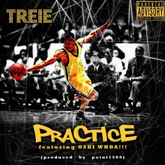 Practice! (feat. Oski Whoa!!!) by Treie