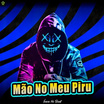 Mão no Meu Piru by Ícaro No Beat