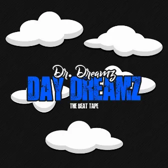 Day Dreamz by Dr. Dreamz