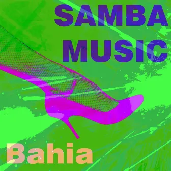 Samba Music by Bahia