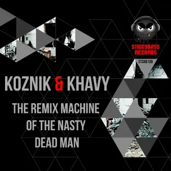 The Remix Machine of the Nasty Dead Man by Koznik