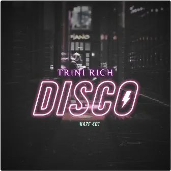 Disco by Trini Rich