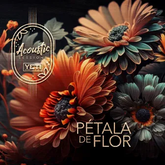 Pétala de Flor (Acoustic Sessions) by Yeti Reggae Club