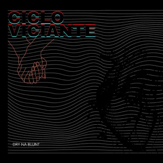 Ciclo Viciante by ICEBOY