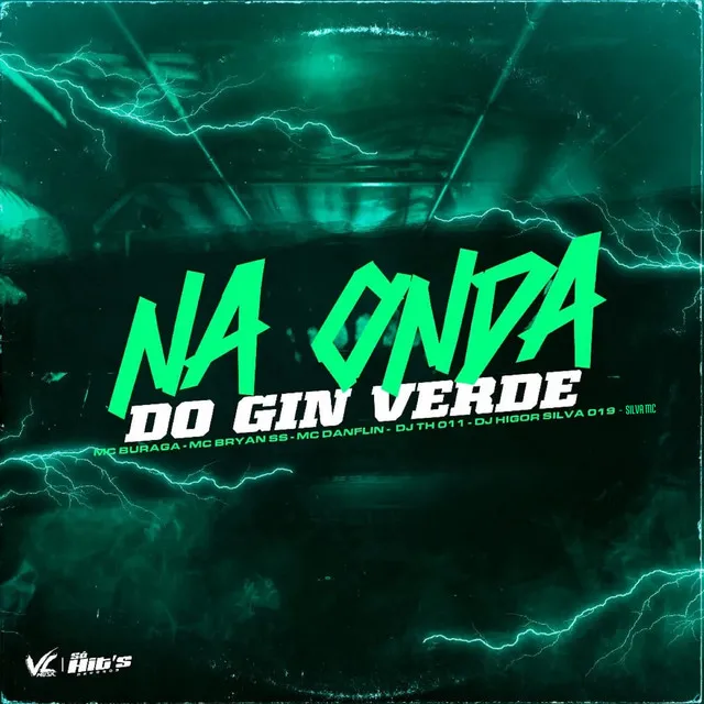 Na Onda do Gin Verde (feat. MC Bryan SS, DJ Higor Silva 019 & Silva Mc)