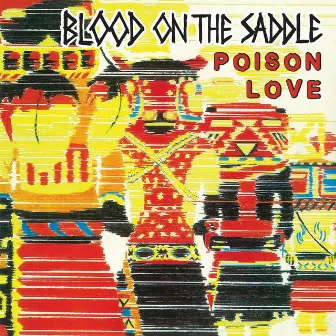 Poison Love by Blood on the Saddle