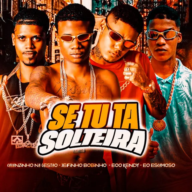 Se Tu Ta Solteira (feat. EO Escamoso)