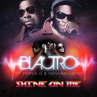 Shine on Me by Blactro