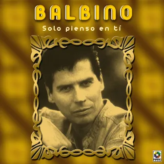 Sólo Pienso En Tí by Balbino