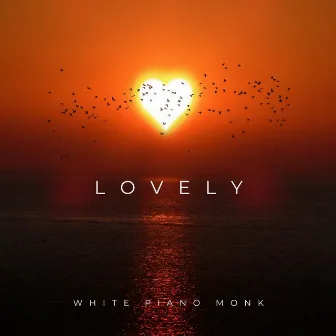 Lovely by White Piano Monk