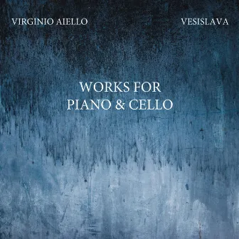 Works for Piano & Cello by Vesislava