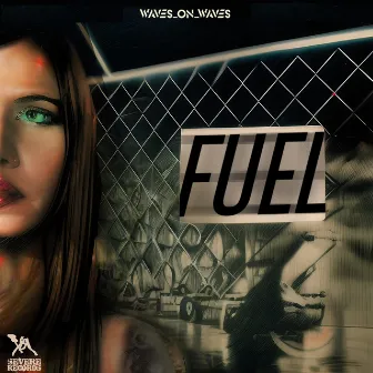 Fuel by Waves_On_Waves