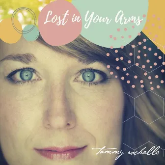 Lost in Your Arms by Tammy Rochelle